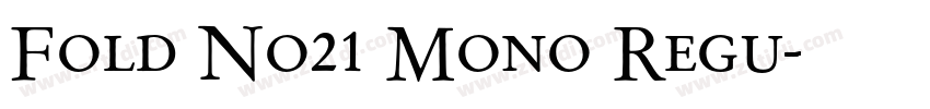 Fold No21 Mono Regu字体转换 Fold No21 Mono Regu字体转换